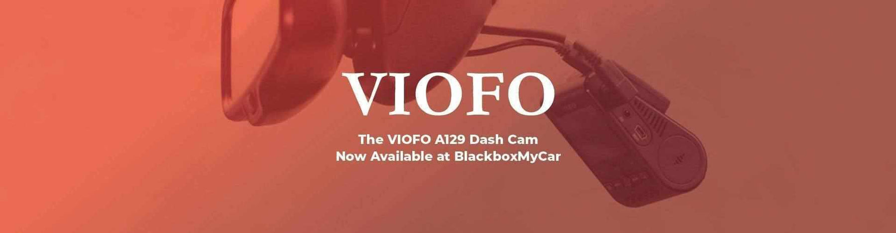 Now Available: VIOFO A129 -  - BlackboxMyCar Canada