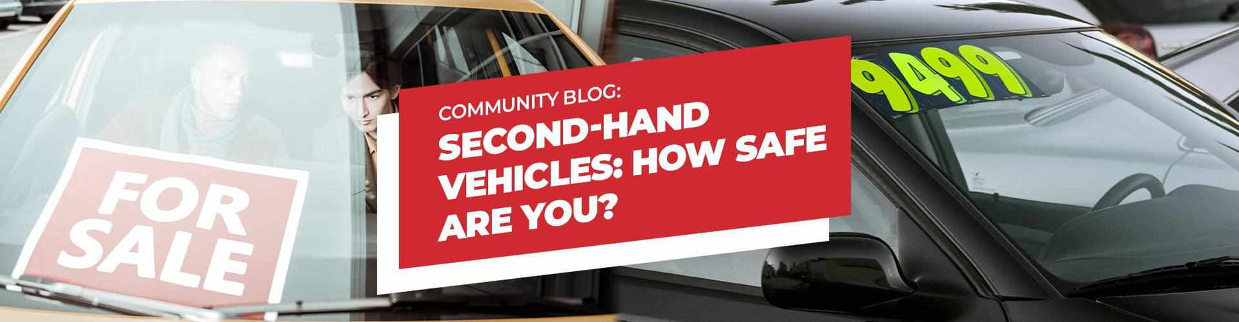 Second-Hand Vehicles: How Safe Are You? -  - BlackboxMyCar Canada