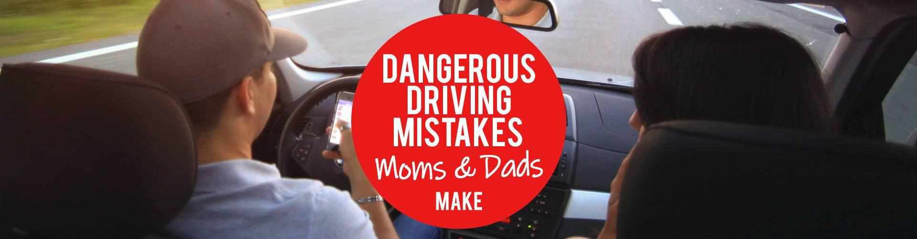 Dangerous Driving Mistakes Moms and Dads Make - - BlackboxMyCar Canada