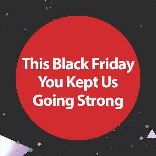 You Kept Us Going Strong This Black Friday - - BlackboxMyCar Canada